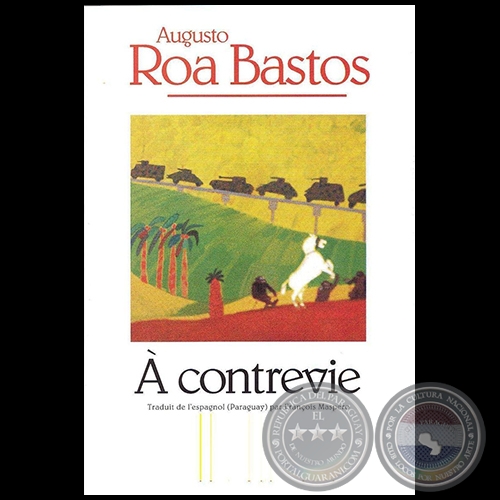 A CONTREVIE - Autor: AUGUSTO ROA BASTOS - Ao 1996